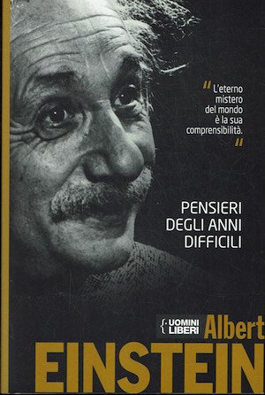 Albert Einstein : Pensieri degli anni difficili