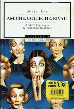 Amiche,colleghe,rivali,il nuovo linguaggio dei sentimenti tra donne