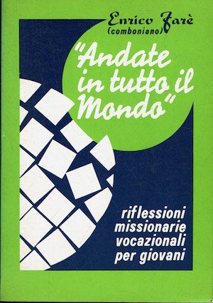 Andate in tutto il mondo. Riflessioni missionarie vocazionali per giovani | Immagine principale