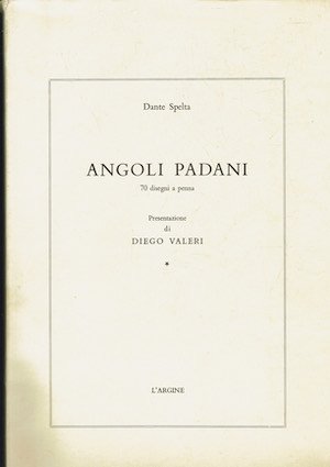 Angoli Padani - 70 disegni a penna
