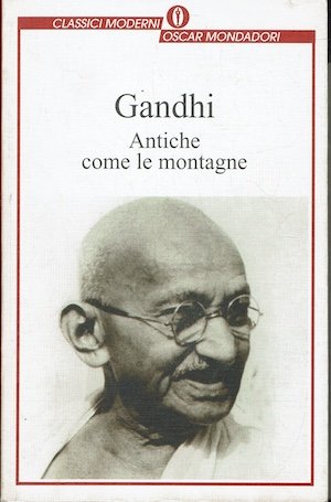Antiche come le montagne - I pensieri del Mahatma sulla …