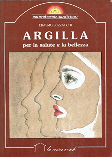 Argilla per la salute e la bellezza