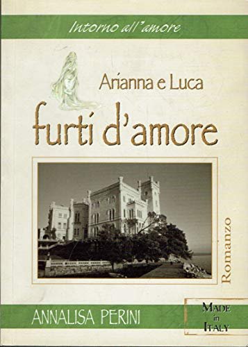 Arianna e Luca furti d'amore