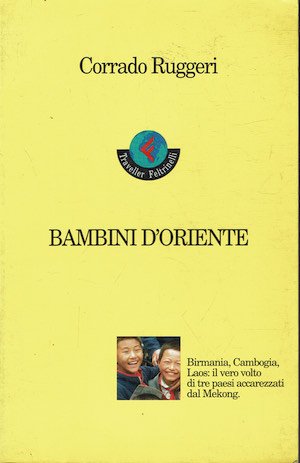 Bambini d'Oriente - Birmania, Cambogia, Laos: il vero volto di … | Immagine principale