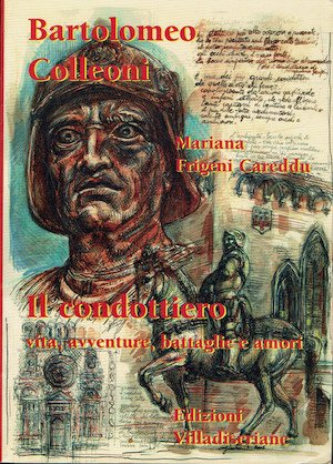 Bartolomeo Colleoni - Il condottiero