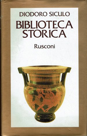 Biblioteca storica. Frammenti dei Libri IX-X. Libri XI-XIII