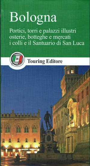 Bologna,portici,torri,e palazzi illustri,osterie,botteghe e mercati i colli e il Santuario …