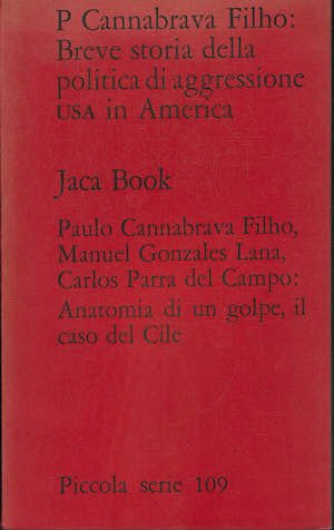 Breve storia della politica di aggressione Usa in America