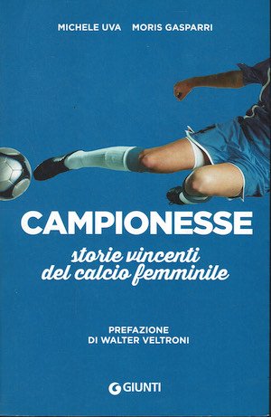 Campionesse storie vincenti del calcio femminile