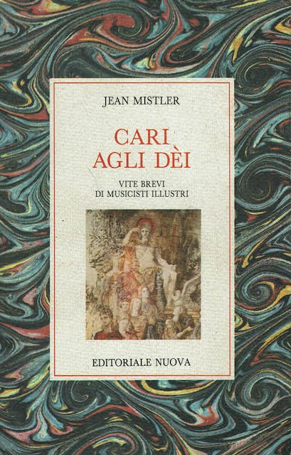 Cari agli dèi. Vite brevi di musicisti illustri.