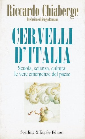 Cervelli d'Italia - Scuola, scienza, cultura: Le vere emergenze del …
