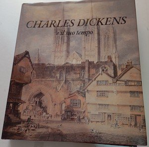 Charles Dickens e il suo tempo