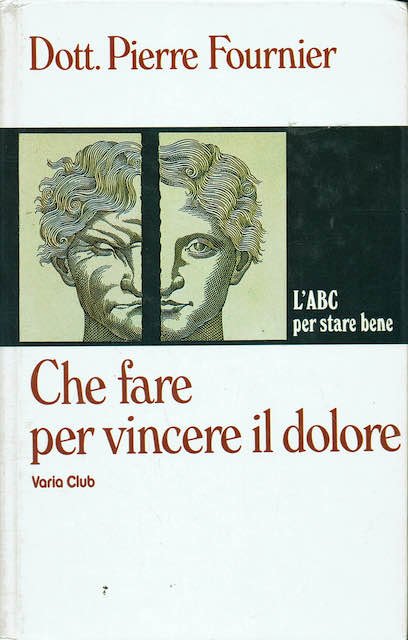 Che fare per vincere il dolore l'abc per star bene