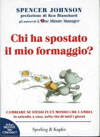 Chi ha spostato il mio formaggio? Cambiare se stessi in … | Immagine principale