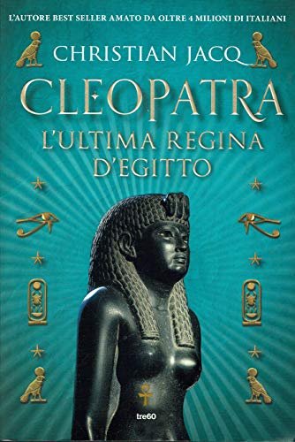 Cleopatra l'ultima regina d'Egitto