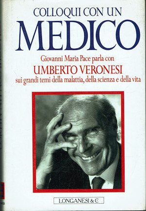 Colloquio con un medico. Giovanni Maria Pace parla con Umberto …