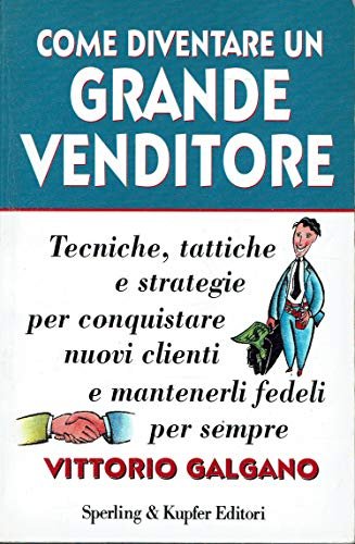 Come diventare un grande venditore