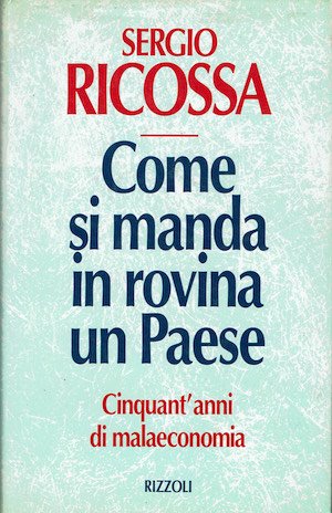 Come si manda in rovina un Paese - Cinquant'anni di … | Immagine principale