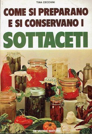 Come si preparano e si conservano i sottaceti