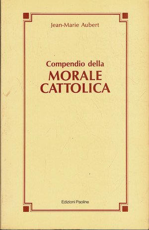 Compendio della morale cattolica