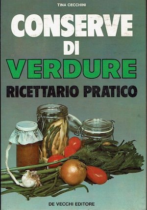 Conserve di verdure - Ricettario pratico