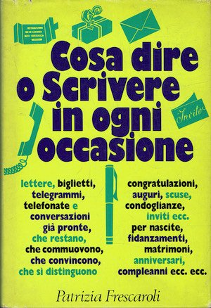 Cosa dire o scrivere in ogni occasione