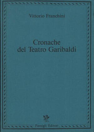 Cronache del Teatro Garibaldi | Immagine principale