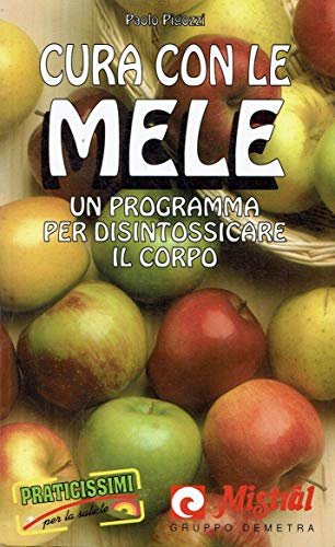 Cura con le mele. Un programma per disintossicare il corpo