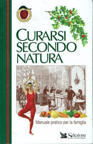 Curarsi secondo natura. Selezione del Reader's Digest