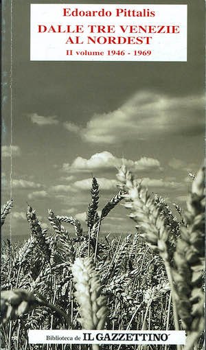 Dalle tre Venezie al nordest. II vol. 1946-1969