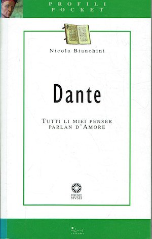 Dante. Tutti li miei penser parlan d'Amore