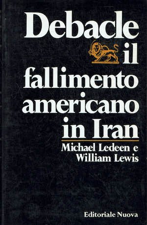 Debacle il fallimento americano in Iran
