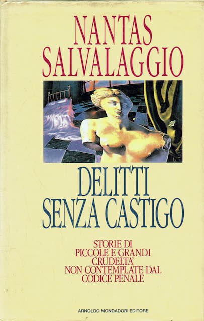 Delitti senza castigo, storie di piccole e grandi crudeltà non …