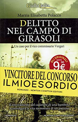 Delitto nel campo di girasoli. Un caso per il vice …