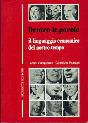 Dentro le parole.Il linguaggio economico del nostro tempo