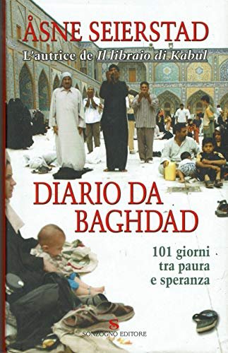 Diario da Baghdad. 101 giorni tra paura e speranza