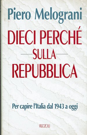 Dieci perchè sulla Repubblica. Far capire l'Italia dal 1943 a … | Immagine principale