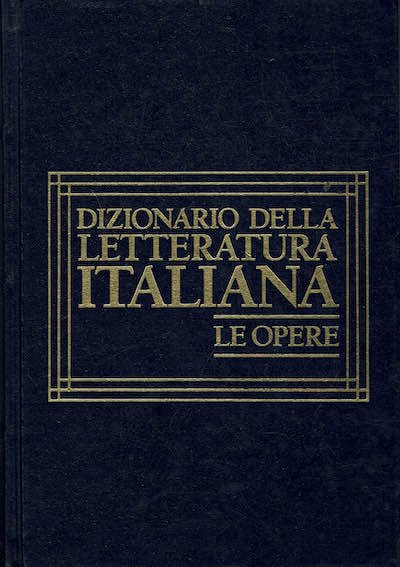 Dizionario della letteratura italiana, le Opere