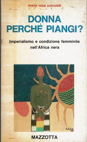 Donna perchè piangi? - Imperialismo e condizione femminile nell'Africa nera | Immagine principale