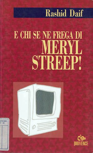 E chi se ne frega di Meryl Streep!