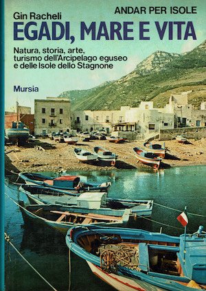Egadi,mare e vita. Natura, storia, arte, turismo dell'Arcipelago eguseo e … | Immagine principale