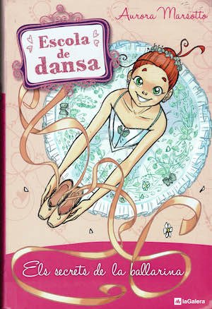 Escola de dansa. Els secrets de la ballarina ( Edizione … | Immagine principale