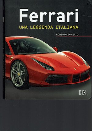 Ferrari una leggenda Italiana