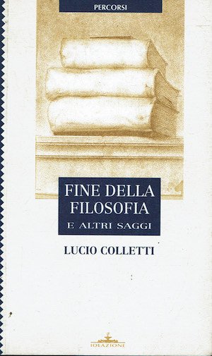 Fine della filosofia e altri saggi