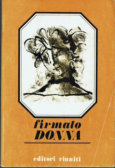 Firmato donna - Brani scelti di scrittrici italiane a cura … | Immagine principale