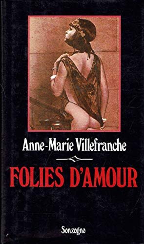 Folies d'amour. Memorie erotiche della Parigi anni venti.