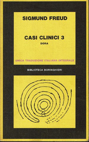Freud. Casi clinici ( Vol.3 ) Dora - Frammento di …
