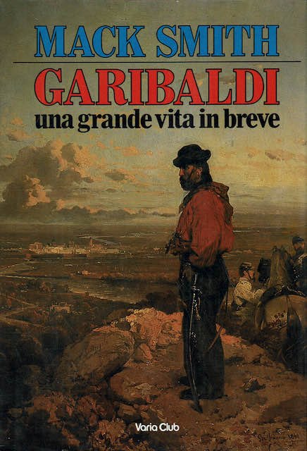 Garibaldi. una grande vita in breve