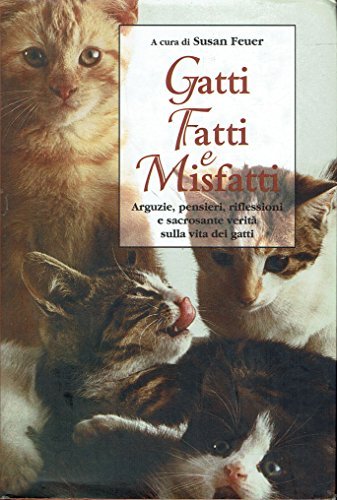 Gatti. Fatti e Misfatti