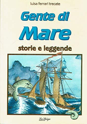 Gente di mare. Storie e leggende